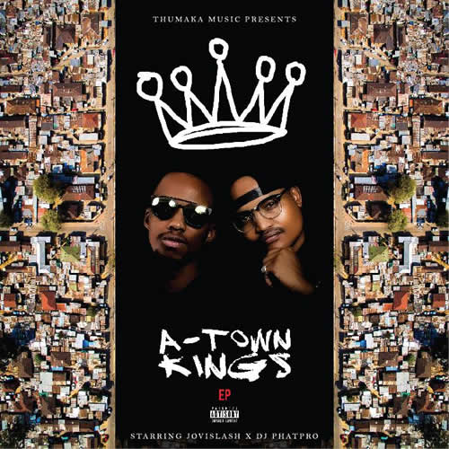 'A-Town Kings' EP by Jovislash and DJ Phatpro